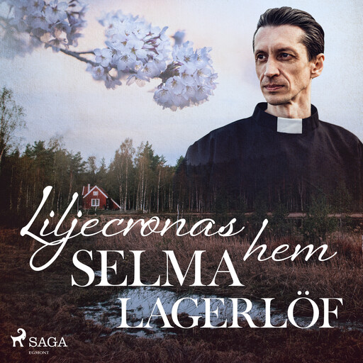 Liljecronas hem, Selma Lagerlöf