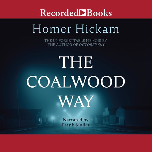 The Coalwood Way, Homer Hickam