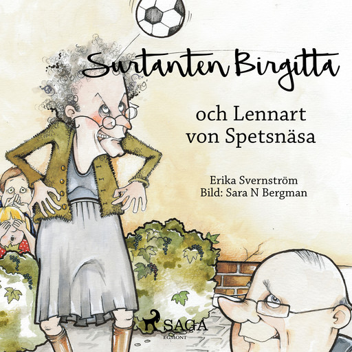 Surtanten Birgitta och Lennart von Spetsnäsa, Erika Svenström