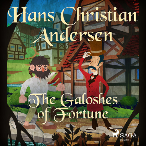 The Galoshes of Fortune, Hans Christian Andersen