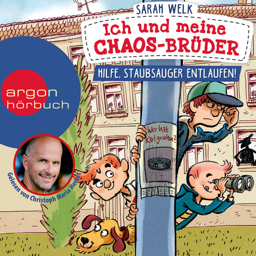 Hilfe, Staubsauger entlaufen! - Ich und meine Chaos-Brüder, Band 2 (Ungekürzte Lesung), Sarah Welk