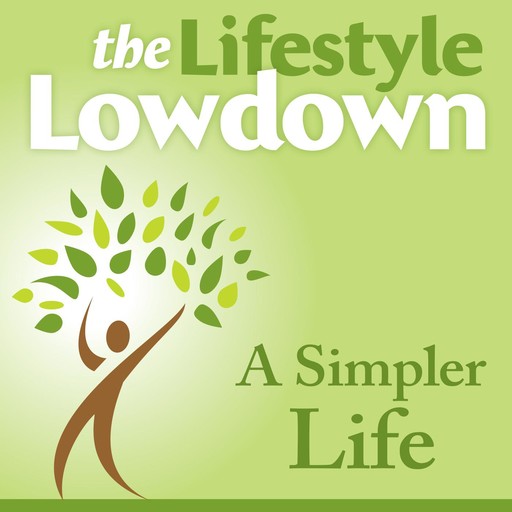 The Lifestyle Lowdown: A Simpler Life, Lucy McCarraher, Annabel Shaw
