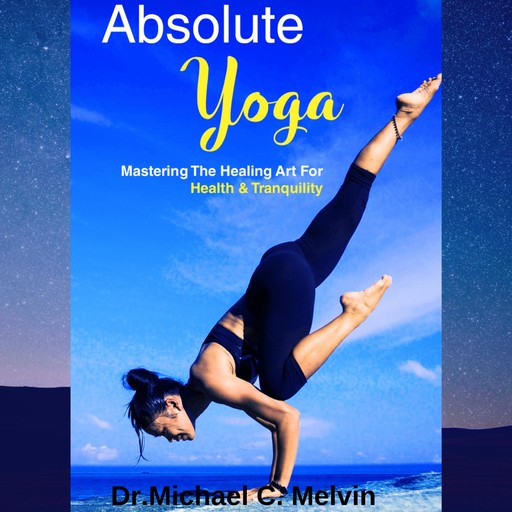 Absolute Yoga, Michael C. Melvin