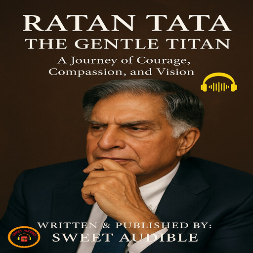Ratan Tata: The Gentle Titan, Sweet Audible
