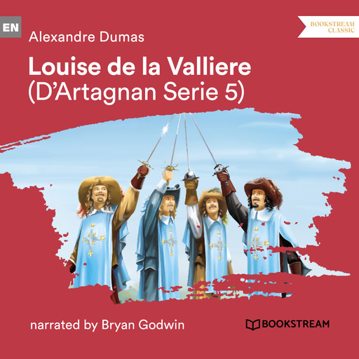 Louise de la Vallière - D'Artagnan Series, Vol. 5 (Unabridged), Alexander Dumas