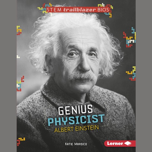 Genius Physicist Albert Einstein, Katie Marsico