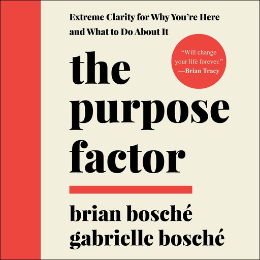 The Purpose Factor, Brian Bosché, Gabrielle Bosché