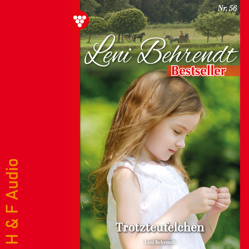 Trotzteufelchen - Leni Behrendt Bestseller, Band 56 (ungekürzt), Leni Behrendt