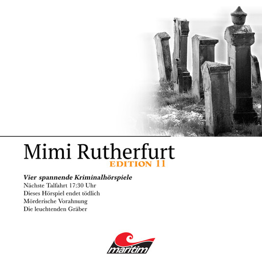 Mimi Rutherfurt, Vier Spannende Kriminalhörspiele - "Mimi Rutherfurt" Edition 11, Markus Topf, Thorsten Beckmann, Pola Geisler