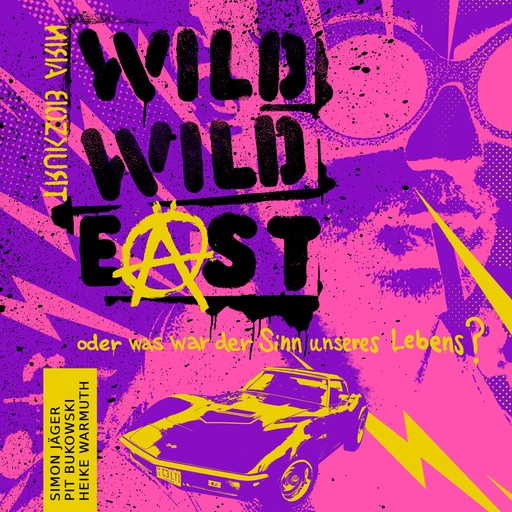 Wild Wild East - oder was war der Sinn unseres Lebens?, Nira Bozkurt