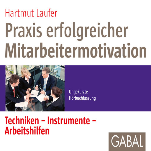 Praxis erfolgreicher Mitarbeitermotivation, Hartmut Laufer
