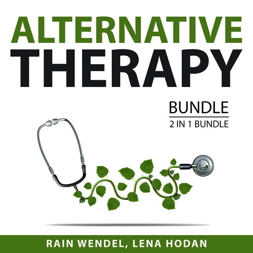 Alternative Therapy Bundle, 2 in 1 Bundle, Rain Wendel, Lena Hodan