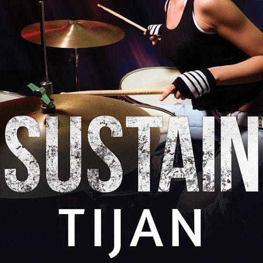 Sustain, Tijan