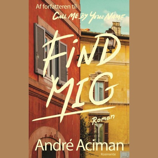 Find mig, André Aciman