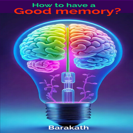 HOW TO HAVE A GOOD MEMORY?, Barakath