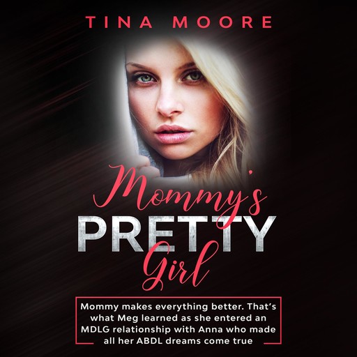 Mommy’s Pretty Girl, Tina Moore