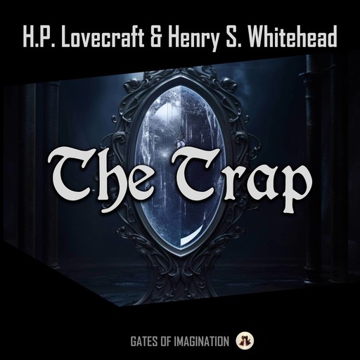 The Trap, Howard Lovecraft