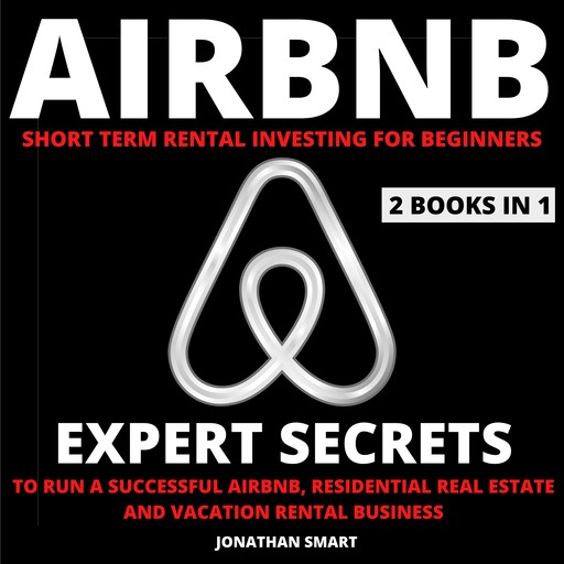 Airbnb Short Term Rental Investing For Beginners, Jonathan Smart