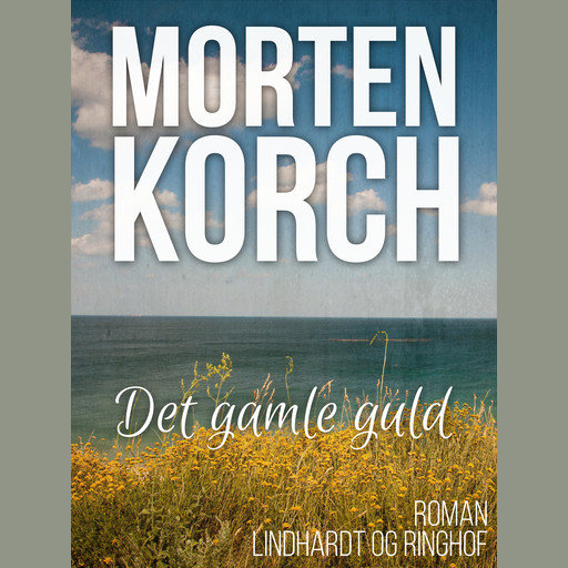 Det gamle guld, Morten Korch