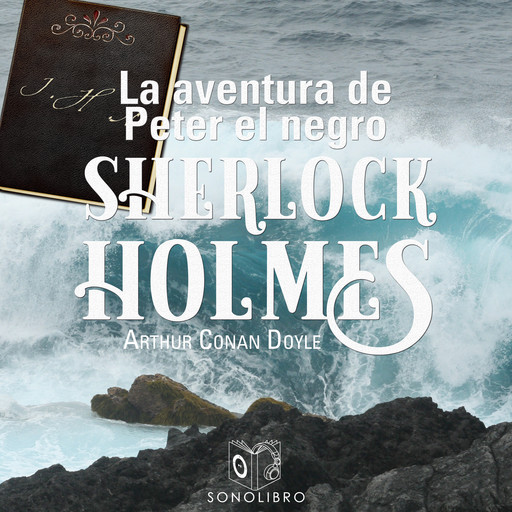 La aventura de Peter el negro - Dramatizado, Arthur Conan Doyle