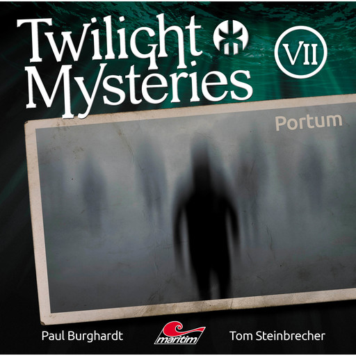Twilight Mysteries, Die neuen Folgen, Folge 7: Portum, Tom Steinbrecher, Erik Albrodt, Paul Burghardt