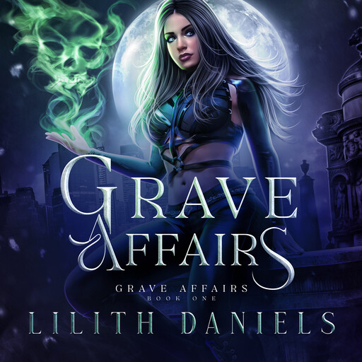Grave Affairs, Lilith Daniels