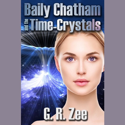 Baily Chatham and the Time-Crystals, G.R. Zee