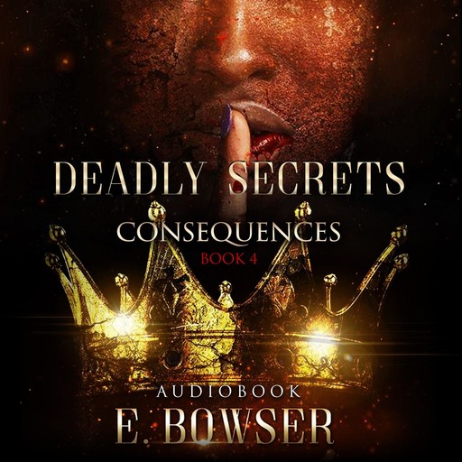 Deadly Secrets Consequences Brothers That Bite Book 4, E. Bowser