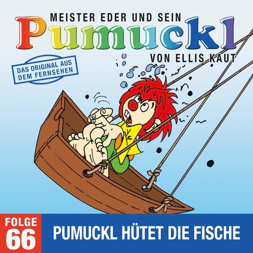 66: Pumuckl hütet die Fische (Das Original aus dem Fernsehen), Ellis Kaut
