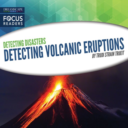 Detecting Volcanic Eruptions, Trudi Trueit