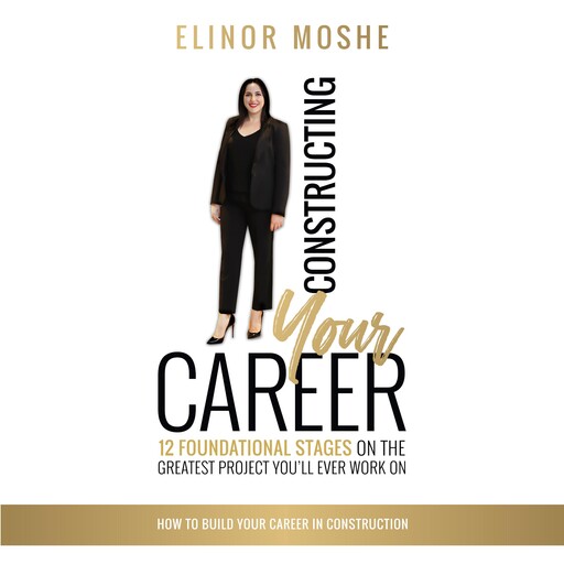 Constructing Your Career, Elinor Moshe