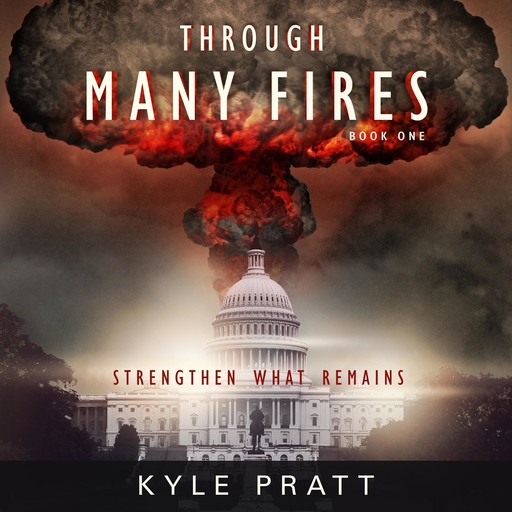 Through Many Fires, Kyle Pratt