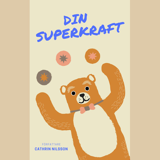 Din Superkraft, Cathrin Nilsson