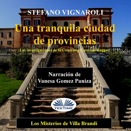 Una Tranquila Ciudad De Provincias-Los Misterios De Villa Brandi, Stefano Vignaroli