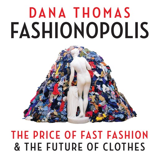 Fashionopolis, Dana Thomas