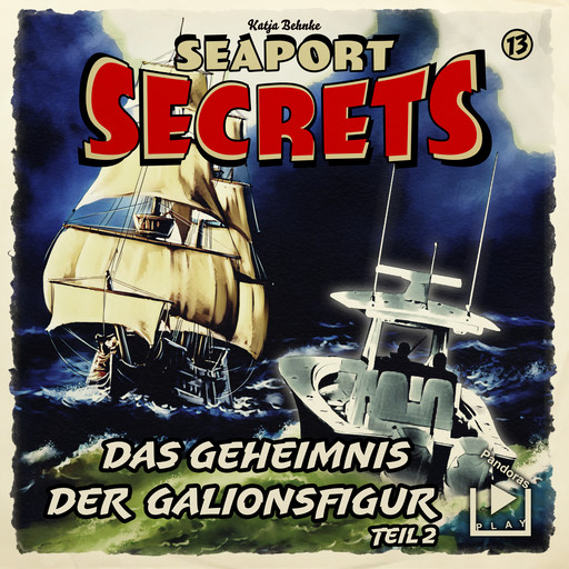 Seaport Secrets 13 – Das Geheimnis der Galionsfigur Teil 2, Katja Behnke