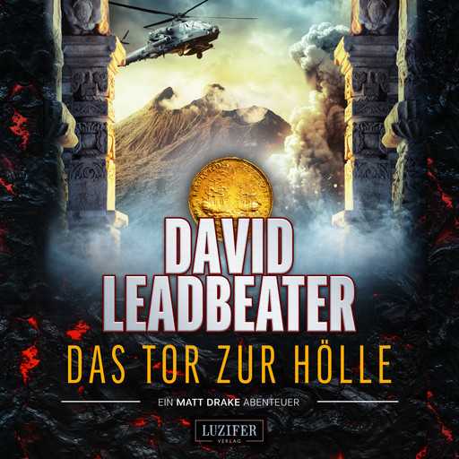 DAS TOR ZUR HÖLLE (Matt Drake Abenteuer 3), David Leadbeater