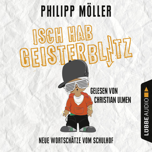 Isch hab Geisterblitz - Neue Wortschätze vom Schulhof, Philipp Möller