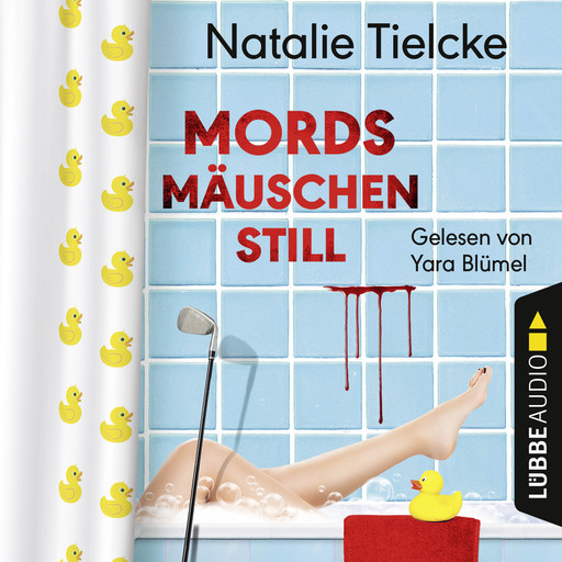 Mordsmäuschenstill (Ungekürzt), Natalie Tielcke