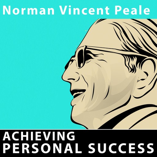 Achieving Personal Success, Norman Vincent Peale