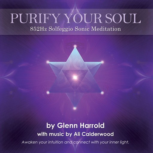 852Hz Solfeggio Meditation, Glenn Harrold, Ali Calderwood