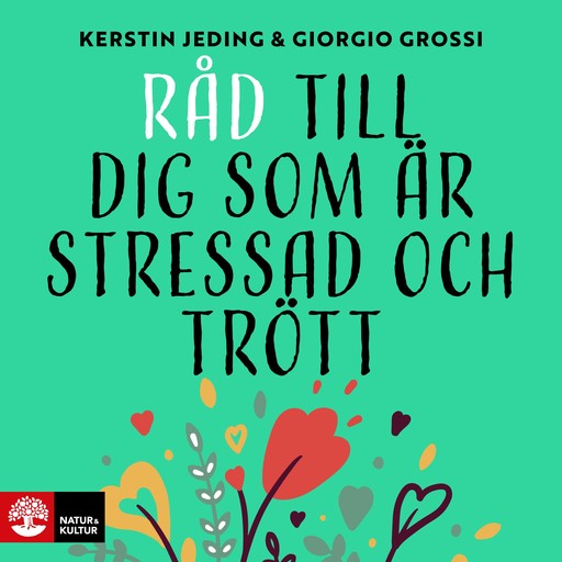 Råd till dig som är stressad och trött, Giorgio Grossi, Kerstin Jeding