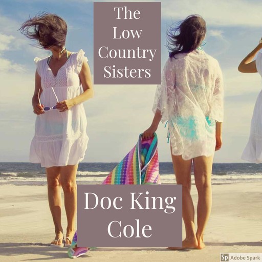 The Low Country Sisters, Doc King Cole