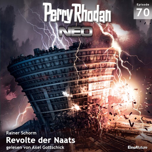Perry Rhodan Neo 70: Revolte der Naats, Rainer Schorm