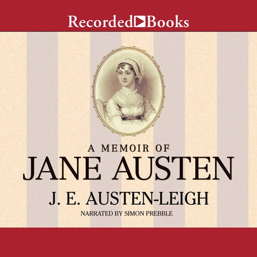 A Memoir of Jane Austen, James Edward Austen-Leigh
