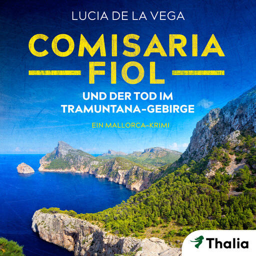 Comisaria Fiol und der Tod im Tramuntana-Gebirge, Lucia de la Vega