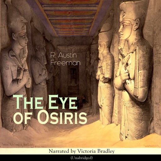 The Eye of Osiris, Richard Austin Freeman