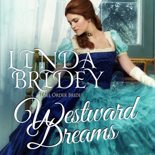 Mail Order Bride - Westward Dreams, Linda Bridey