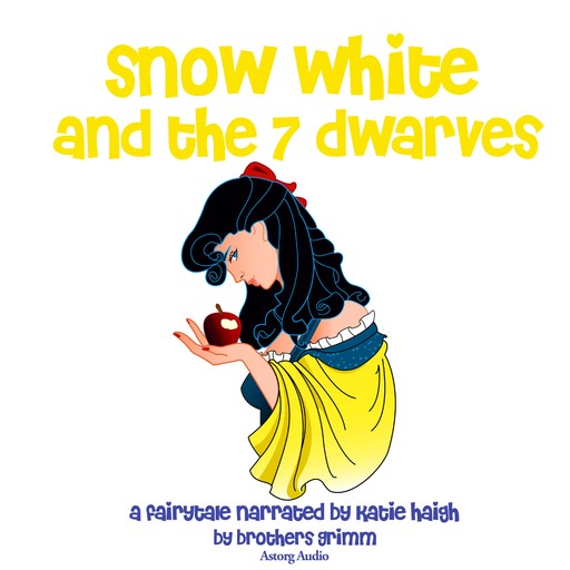 Snow White and the Seven Dwarfs, a Fairy Tale, Brothers Grimm