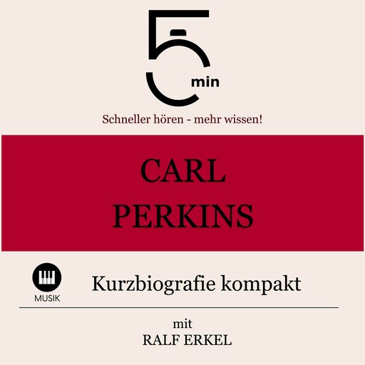 Carl Perkins: Kurzbiografie kompakt, 5 Minuten, 5 Minuten Biografien, Ralf Erkel